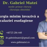 chirurgia laparoscopica a acalaziei esofagiene|Acalazie esofagiana București dr. gabriel Matei|chirurgia minim invazivă a acalaziei esofagiene